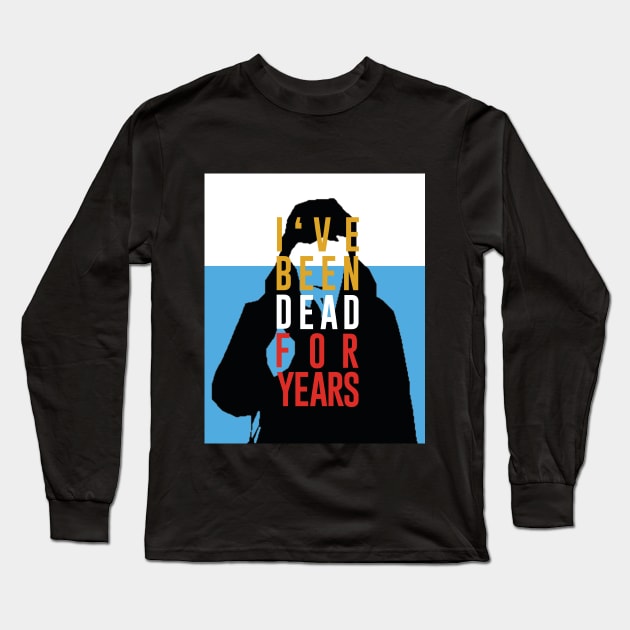 Dead for years Long Sleeve T-Shirt by MrGekko